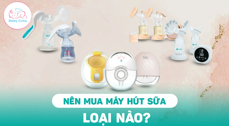 Nên mua máy hút sữa loại nào