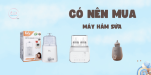 Có Nên Mua Máy Hâm Sữa