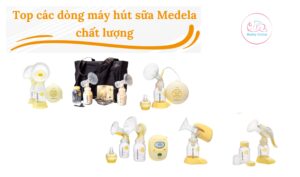 các dòng máy hút sữa medela